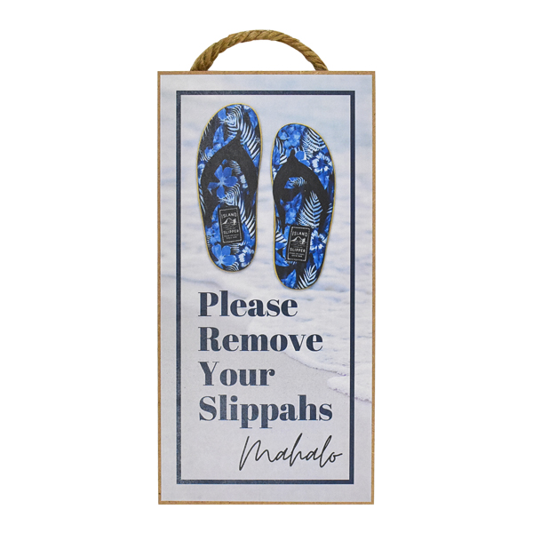 Island Slipper Remove Slippahs Sign