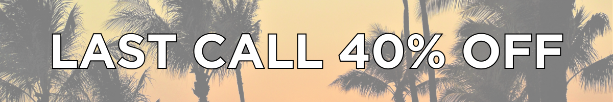 Last Call 40% Off