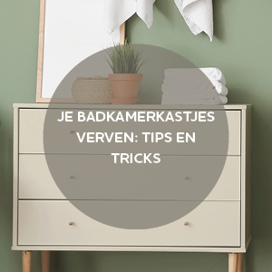 JE BADKAMERKASTJES VERVEN: TIPS EN TRICKS