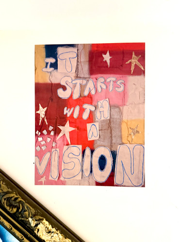 “It starts with a vision” Print