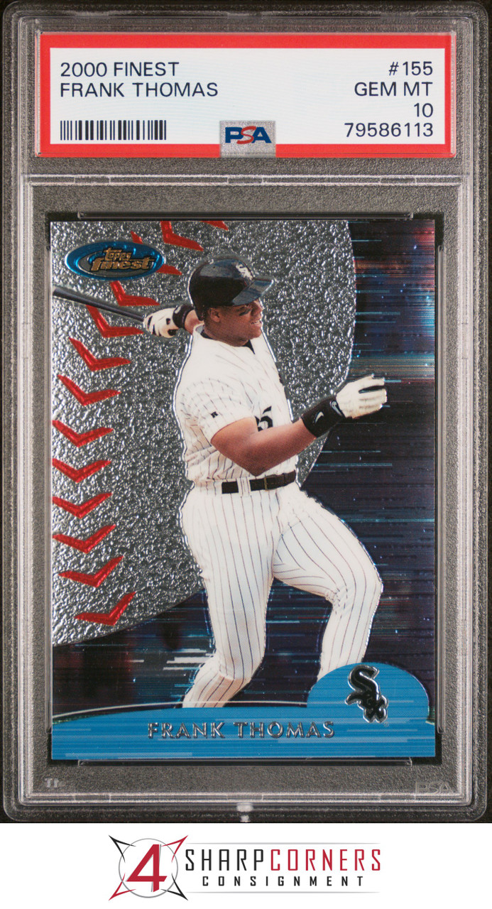 2000 FINEST #155 FRANK THOMAS WHITE SOX HOF PSA 10 B3728092-113