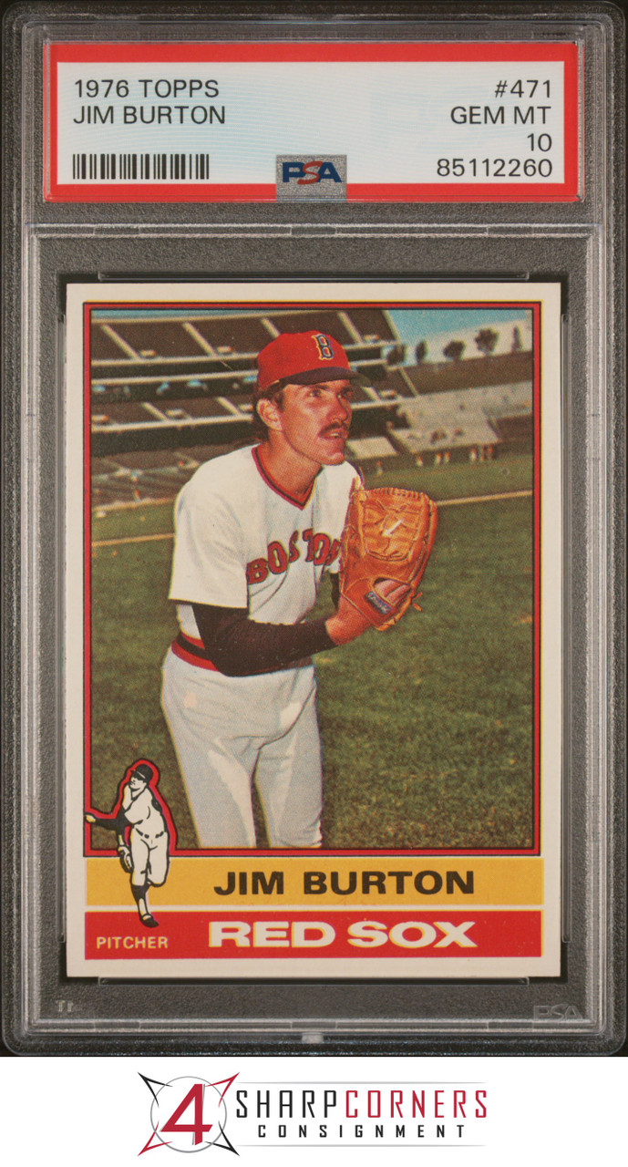 1976 TOPPS 471 JIM BURTON RC RED SOX PSA 10 B3835531 260 4