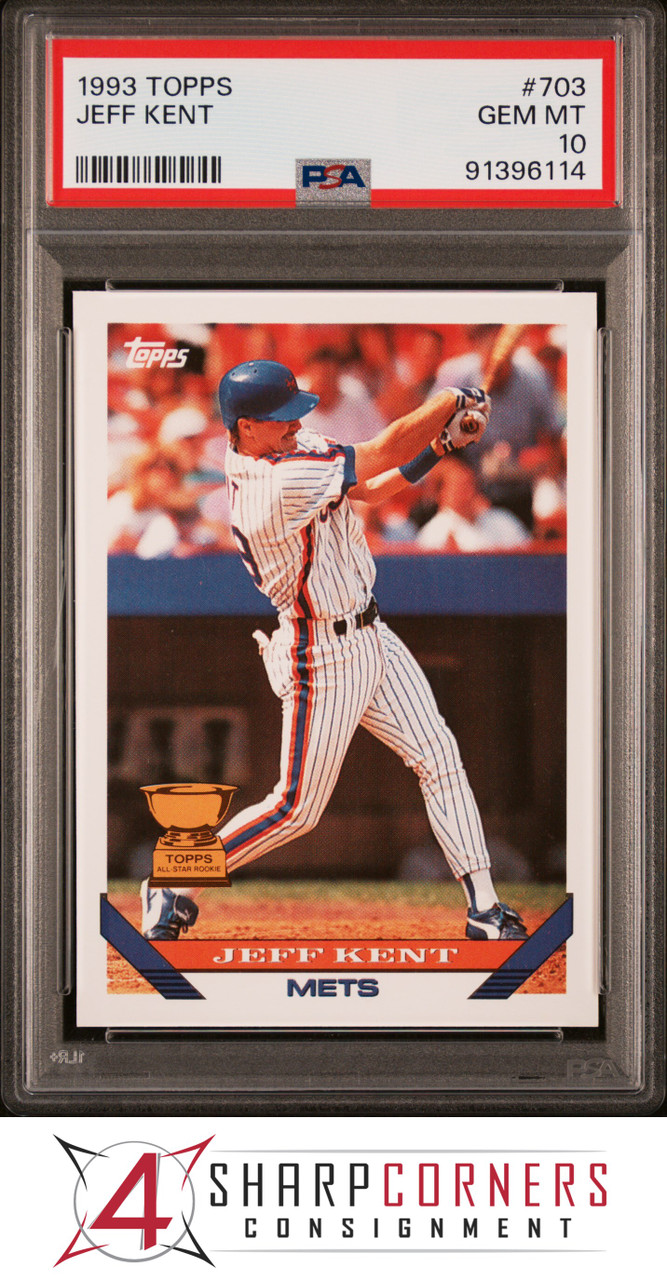 1993 TOPPS ALL-STAR ROOKIE #703 JEFF KENT METS PSA 10 B3984526-114 - 4  Sharp Corners