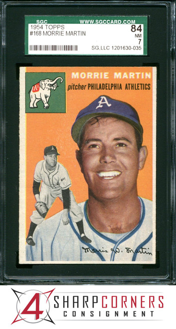 1954 TOPPS #168 MORRIE MARTIN ATHLETICS SGC 7 NM 84 B1000704-035