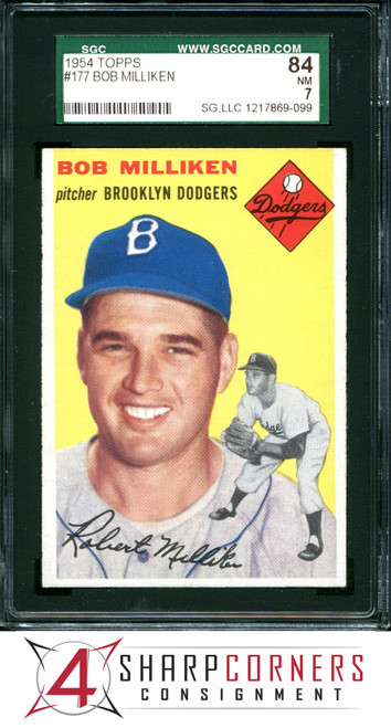 1954 TOPPS #177 BOB MILLIKEN DODGERS SGC 7 NM 84 B1000705-099