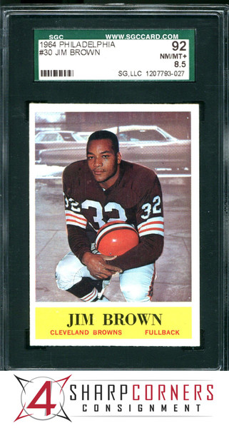 1964 PHILADELPHIA #30 JIM BROWN BROWNS HOF SGC 8.5 NM-MT+ 92 F1001129-027