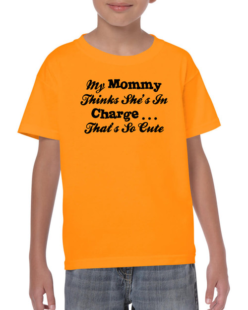 Mommy Thinks She's in Charge - Pre-Printed