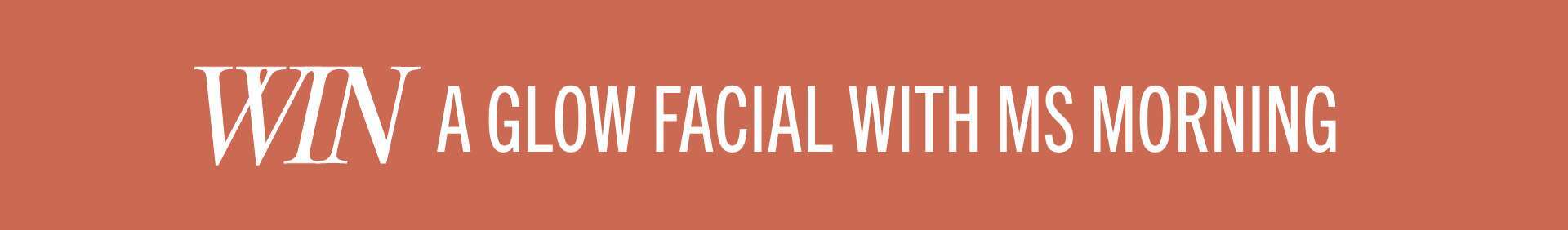 win a ms morning facial