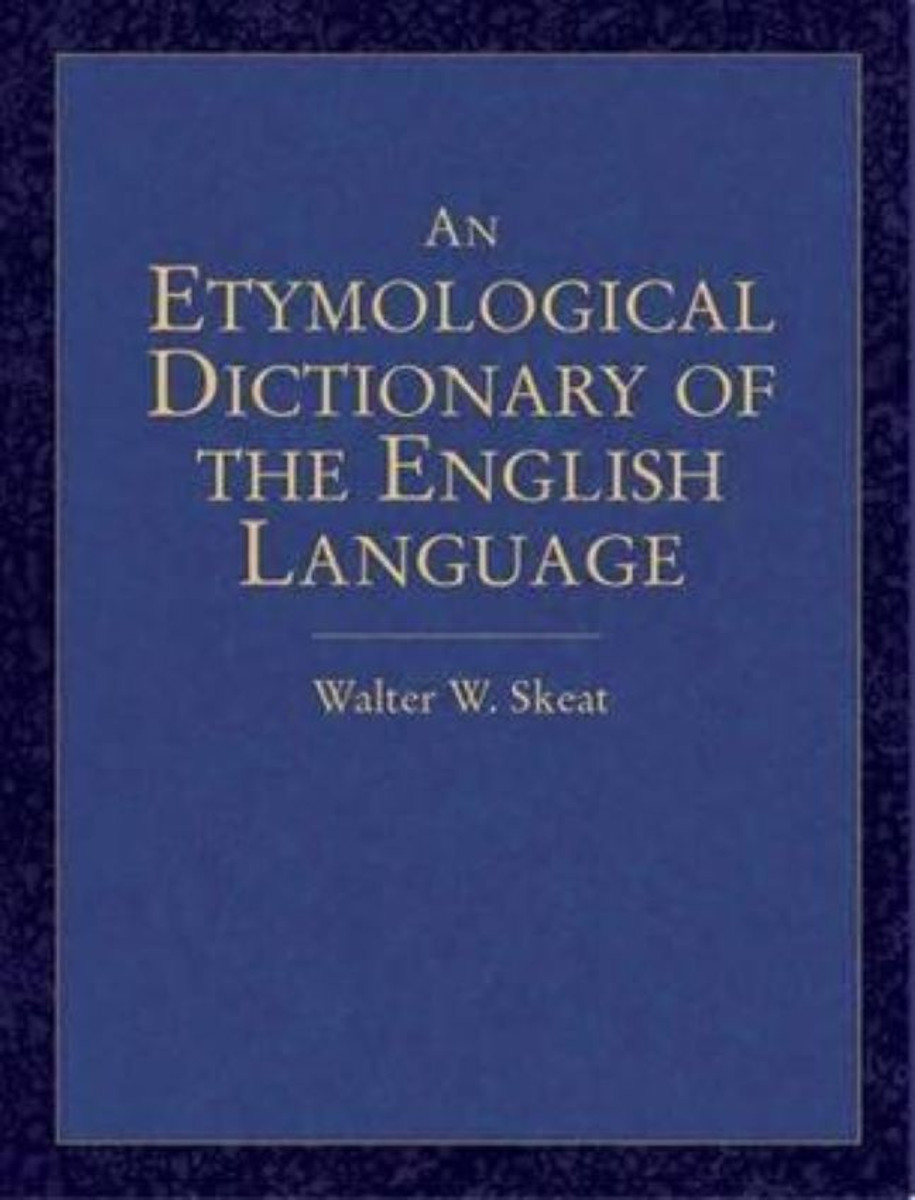 An Etymological Dictionary of The English Language by Walter W. Skeat - Book