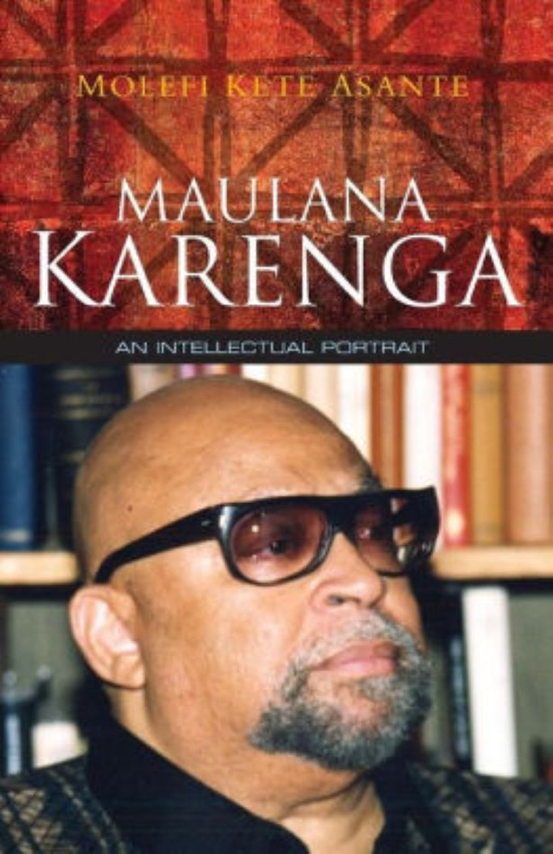 Maulana Karenga: An Intellectual Portrait by Molefi Kete Asante - Book
