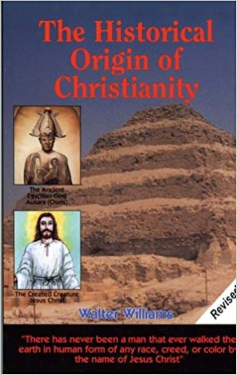 The Historical Origin of Christianity by Walter Williams - Book