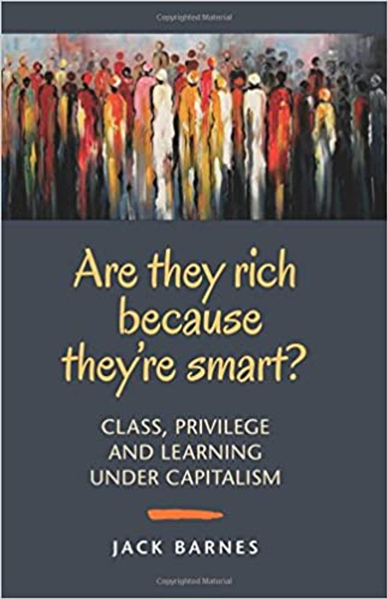 Are they Rich because they're Smart? by Jack Barnes - Book