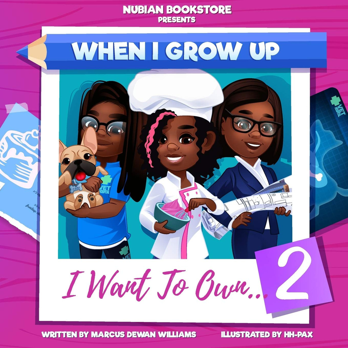 When I Grow Up I Want to Own 2 By Marcus Dewan Williams