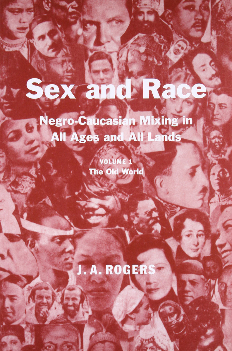 Sex and Race Vol. 1 By JA Rogers