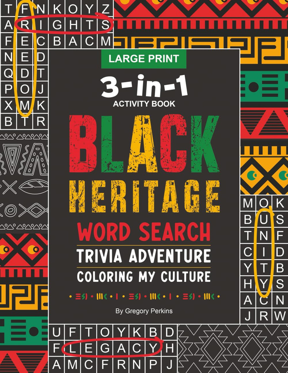Black Heritage 3-in-1 Word Search Trivia 100 Pages of Coloring My Culture by Gregory Perkins