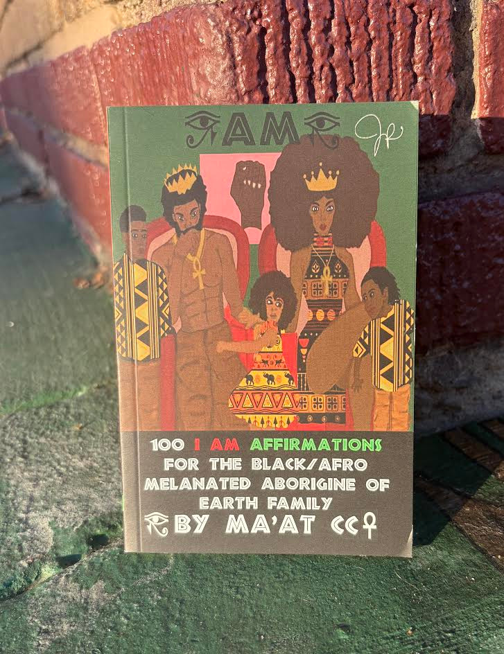 100 I am affirmations for the black/afro melanated aborigine of earth family By Ma'at cc SB