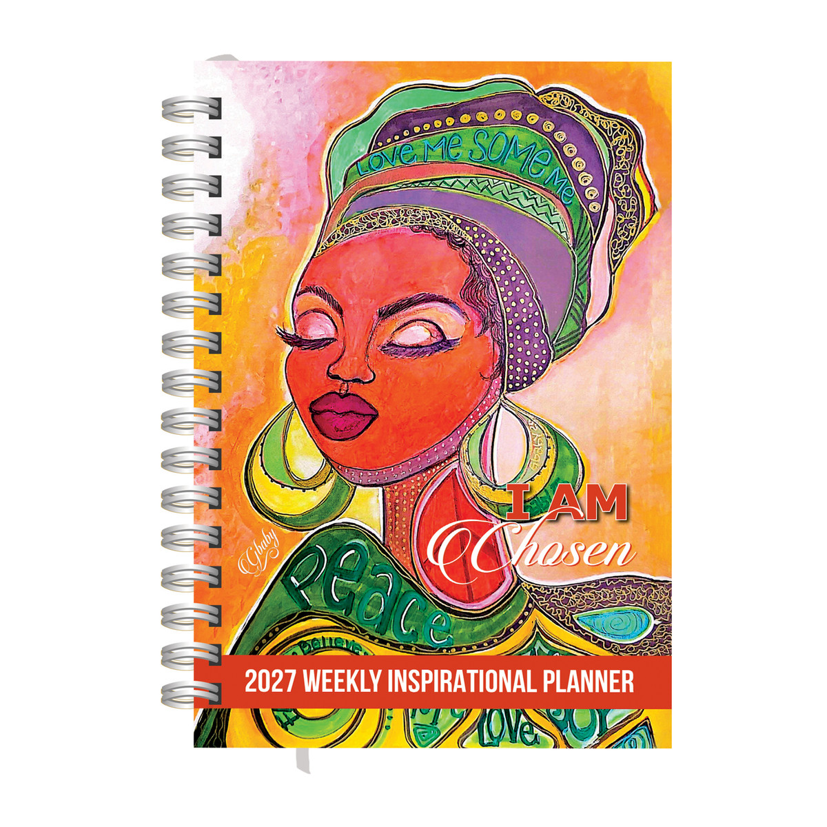 "I Am Chosen" 2027 Weekly Inspirational Planner - Slyvia "Gbaby" Cohen