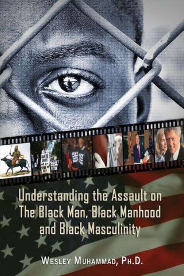 Understanding the Assault on The Black man, Black Manhood and Black