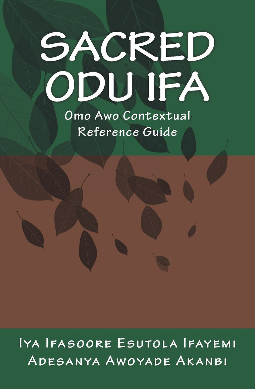 Sacred Odu Ifa By Iya Ifasoore Esutola Ifayemi Adesanya Awoyade Akanbi Book Shades Of Afrika Online