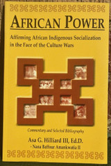African Power:  Affirming African Indigenous Socialization in the Face of the Culture Wars by Asa G. Williard III - Book