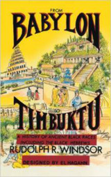 From Babylon To Timbuktu:  A History of Ancient Black Races by Rudolph Windsor - Book