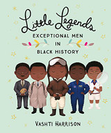 Little Legends Exceptional Men in Black History by Vashti Harrison - Book