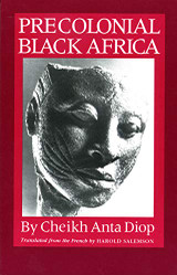 Precolonial Black Africa by Cheikh Anta Diop