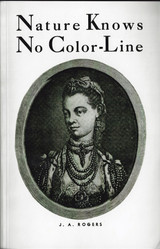 Nature Knows No Color-Line by J.A. Rodgers