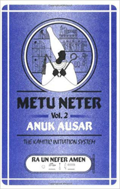 Metu Neter Vol 2 Anuk Ausar The Kamitic Initiation System Shades 