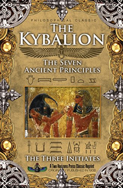 The Kybalion The Seven Ancient Principles