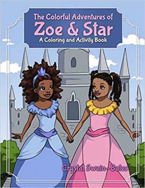 The Colorful Adventures of Zoe & Star: An Activity and Coloring Book-Crystal Swain-Bates