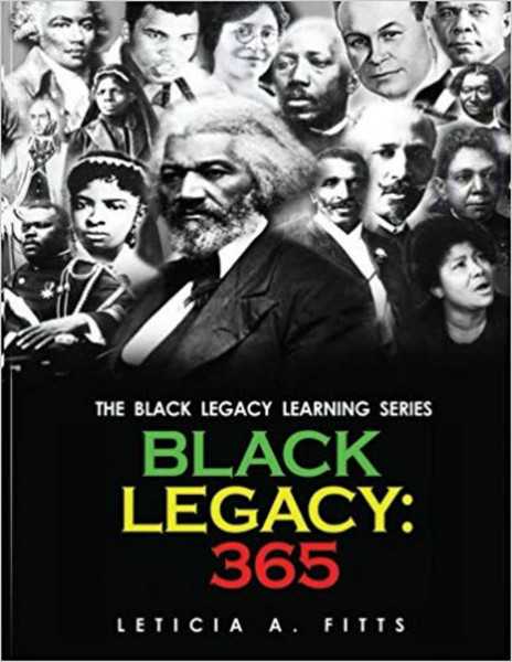 The Black Legacy Learning Series: Black Legacy 365 Book by Leticia Fitts - Book