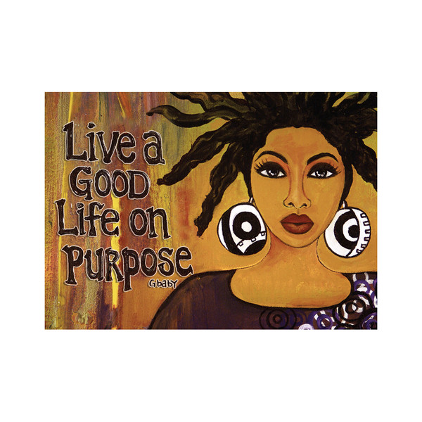 Magnets- "Live a Good Life on Purpose" By Sylvia "Gbaby" Cohen