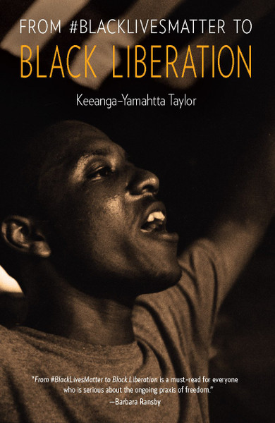 From #BLACKLIVESMATTER to Black Liberation by Keeanga - Book