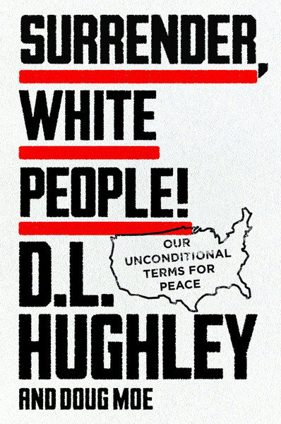 Surrender, White People! by D.L. Hughley - Book