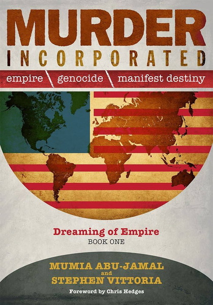 Murder Incorporated  By Mumia Abu-Jamal and Stephen Vittoria