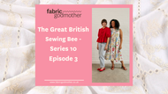 The Great British Sewing Bee - Series 10 Episode 3