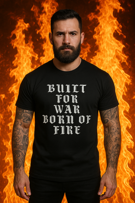 Built for War, Born of Fire Tee