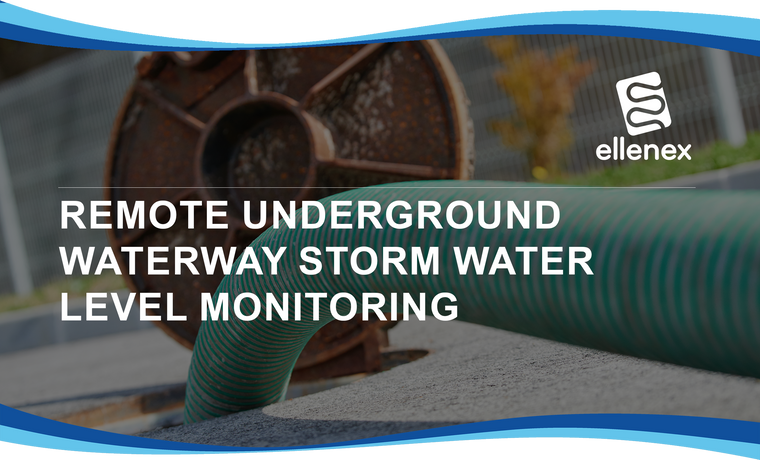 Remote Underground Waterway Storm Water level monitoring