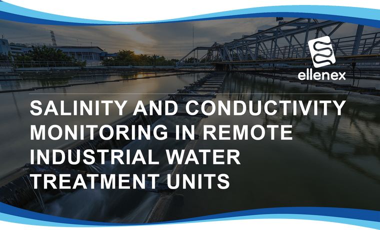 Salinity and Conductivity Monitoring in Remote Industrial Water Treatment Units