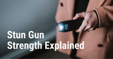 Stun Gun Strength Explained: Volts, Microcoloumbs, Effectiveness and Real-World Scenarios