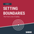Online Safety Training: Course 3 — Setting Boundaries