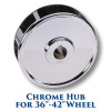 Chrome Hub for 36-inch to 42-inch Dia. Wheels