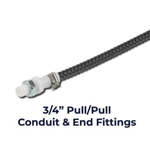20 foot length - 3/4" Pull/Pull Conduit for 3/16" and 1/4" Wire Rope (includes two end fittings)
