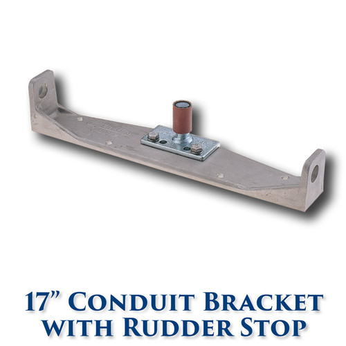 17" Conduit Bracket with Rudder Stop 17" Conduit Bracket with Rudder Stop