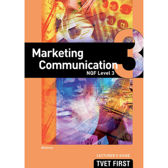 TVET First Marketing Communication NQF Level 3 Lecturer's Guide - ISBN 9781920334512