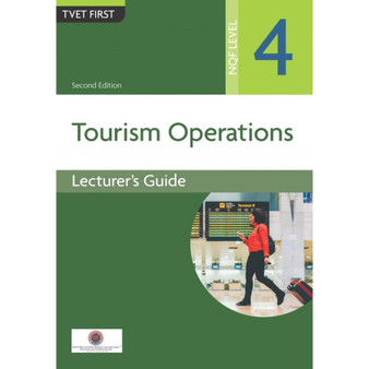 TVET First Tourism Operations NQF Level 4 Lecturer's Guide (2nd edition) - ISBN 9781779973023