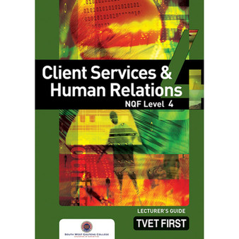 TVET First Client Services and Human Relations NQF Level 4 Lecturer's Guide (previous edition) - ISBN 9781770304628