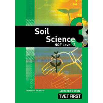 TVET First Soil Science NQF Level 3 Lecturer's Guide (previous edition) - ISBN 9780853208938