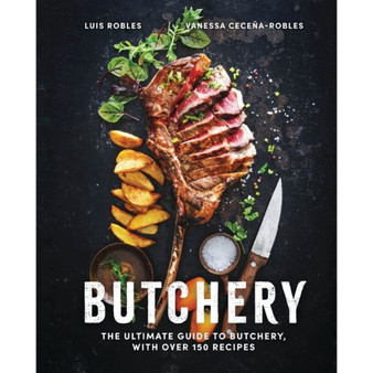 Butchery: The Ultimate Guide to Butchery and Over 100 Recipes - ISBN 9781646434091